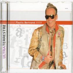 Plastic Bertrand : Ultra Terreste